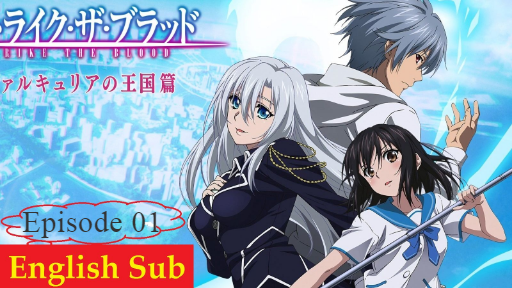 Strike the Blood Season 1: Where To Watch Every Episode