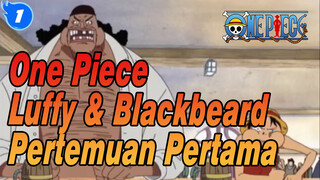 Luffy dan Blackbeard Bertemu Untuk Pertama Kalinya, Pertemuan yang Ditakdirkan_1