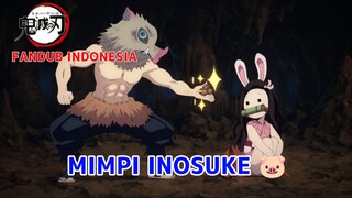 [FANDUB INDONESIA] Mimpi Inosuke 🐷 - Demon Slayer: Kimetsu No Yaiba Mugen Train Arc