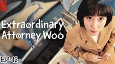 EXTRAORDINARY ATTORNEY WOO S1 (EPISODE-12) in Hindi🍿