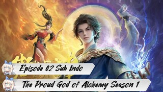 [ EPISODE 02 ] The Proud God of Alchemy Season 1 - 1080p Super Duper HD Sub Indo