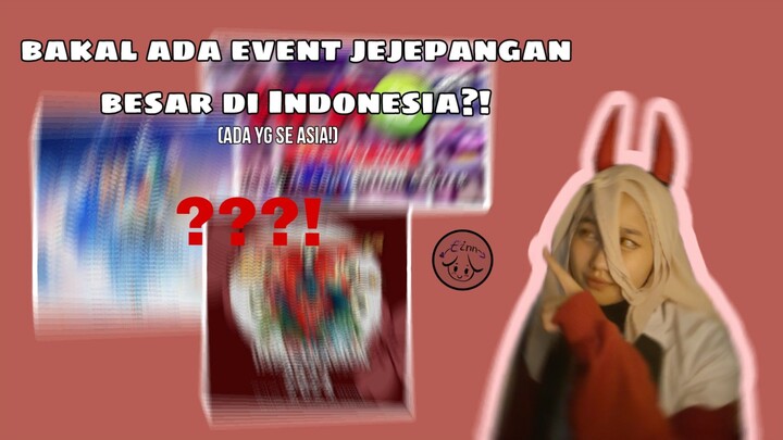 Tiga Event Jejepangan Besar di Indonesia?! apa aja tuh..?