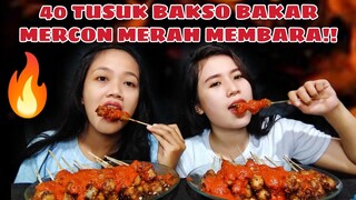 DAHSYAT!! MUKBANG 40 TUSUK BAKSO BAKAR MERCON PEDAS API MERAH MEMBARA!!🔥