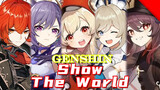 (Genshin Impact) Show The world