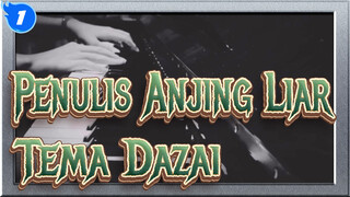 [Penulis Anjing Liar] Tema Dazai, Selamat Tinggal Untuk Percobaan Keabadian, Cover Piano_1