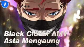 [Black Clover AMV] Asta: Impianku asalah untuk mengaung_1