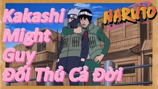 Kakashi Might Guy Đối Thủ Cả Đời