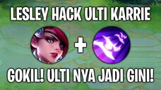 Lesley HACK Ulti Karrie 😱 WTF Moments