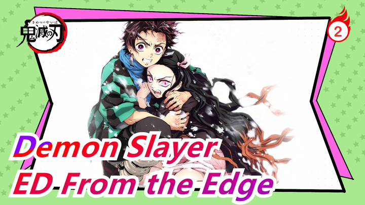 [Demon Slayer] ED From the Edge (full ver.) / FictionJunction feat. LiSA_2