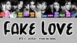 BTS (방탄소년단) ft. (G)I-DLE (여자아이들) - FAKE LOVE (Color Coded Lyrics Eng Han Rom)
