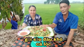 Tư Hái Lá Sầu Đâu Trộn Gỏi Khô Cá Lóc Quá Ngon
