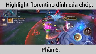 Highlight Florentino đỉnh của chóp p6