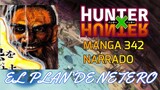 el plan de NETERO HUNTER X HUNTER manga 342 NARRADO