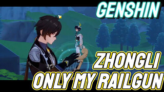 Zhongli Only My Railgun