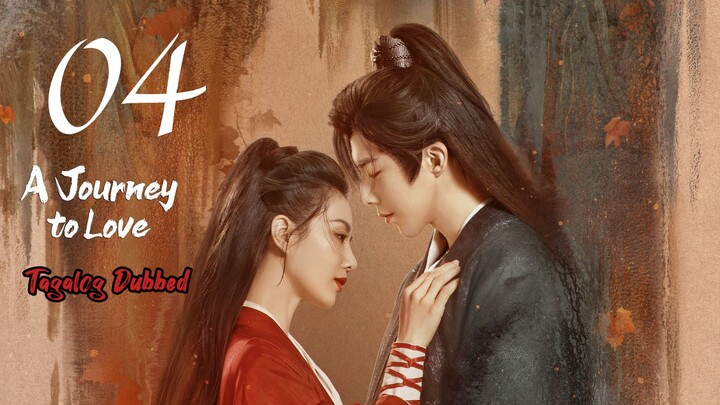 A Journey to Love Episode 04 Tagalog Dubbed HD