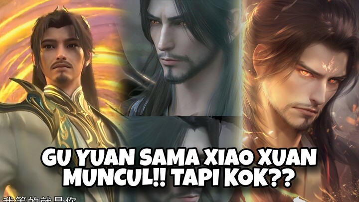AKHIRNYA‼️ DIPERHATIKAN KARAKTER GU YUAN DAN XIAO XUAN, TAPI KOK??