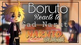 Boruto reacts to sad Naruto|| No ships|| ¿Original? || Mayleniix :