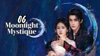 Moonlight Mystique (2025) Episode 6 English subtitle