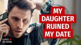 My Daughter Ruined My Date | @LoveBuster_