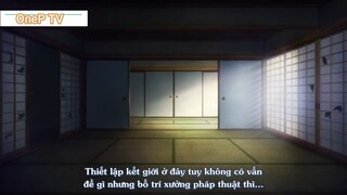 Fate Zero Tập 13 - Kết giới