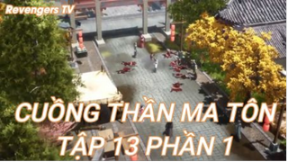 Cuồng Thần Ma Tôn Tập 13 Phần 1