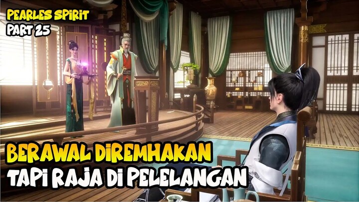 BERAWAL DIREMEHKAN TAPI JADI JUARA DI PELELANGAN - PEERLESS BATTLE SPIRIT PART 25