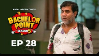 Bachelor point season 5 Episode 28 ব্যাচেলর পয়েন্ট পর্ব ২৮