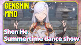 [Genshin MMD] Shen He [Summertime] dance show