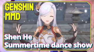 [Genshin MMD] Shen He [Summertime] dance show