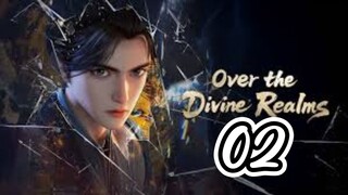 Over the Divine Realms Episode 02