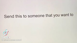 Send This To Someone You Hate :> (Trust me)