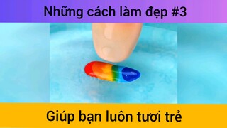 Những mẹo làm đẹp #3