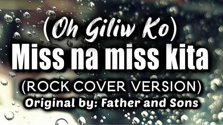 Miss na miss kita (Rock Cover Version)