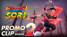 Promo Clip Boboiboy Galaxy SORI Episod 2 |10 Desember