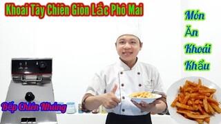 Bí Quyết Làm Món " Khoai Tây Chiên Giòn Lắc Phô Mai