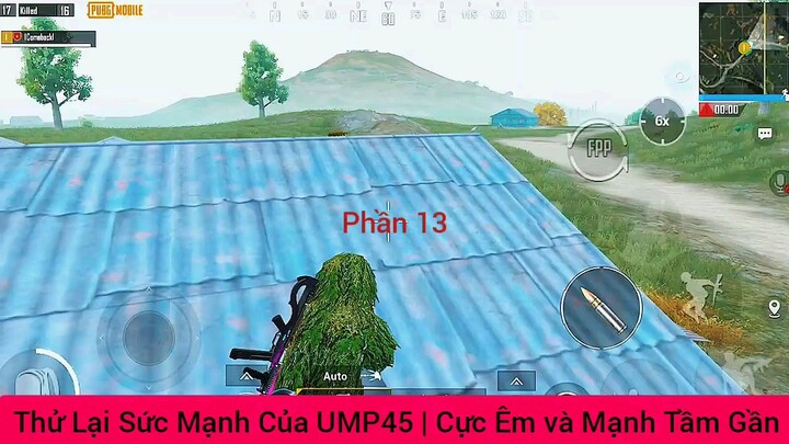 thử lại sức mạnh của UMP45 cực êm và mạnh #13