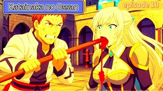 alur yang  yang Katainaka no Ossan episode 10
