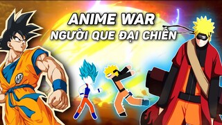 Anime War #1 | Người Que Goku Quyết Đấu Người Que Naruto Và Luffy | Stickman Warriors