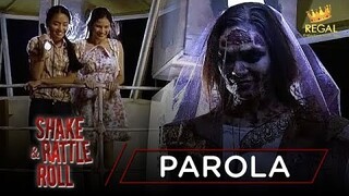 PAROLA | Shake Rattle & Roll: Episode 34