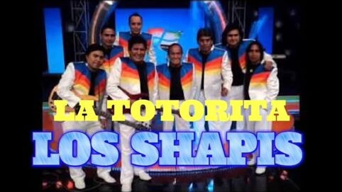 Perú Chicha - Los Shapis - La Totorita