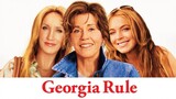 Georgia Rule (2007) หลานสาวตัวร้าย กับคุณยายปราบพยศ [Thai Sub]