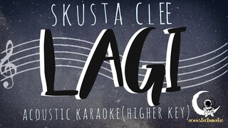 LAGI - Skusta Clee (Acoustic Karaoke/Female Key)