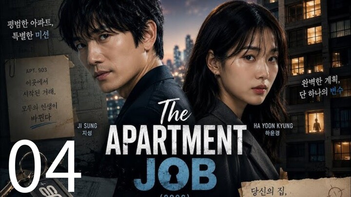 EP. 4 | THE APARTMENT JOB | ENG SUB