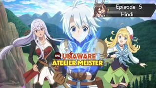The Unaware Atelier Meister Episode 5 (Hindi)