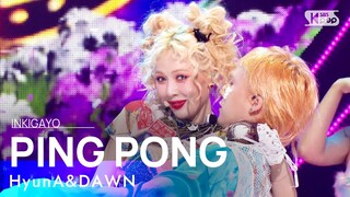 HyunA&DAWN - PING PONG @인기가요 inkigayo 20210926