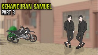 KEHANCURAN SAMUEL PART 3 - ANIMASI SEKOLAH