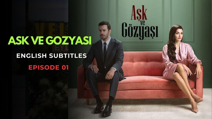 Ask ve Gozyasi Episode 1