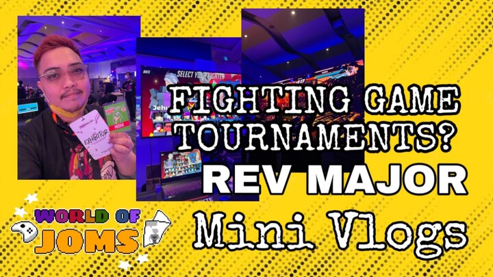 Mini Vlog: Rev Major 2022; Fighting Tournaments