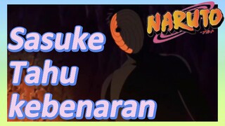 Sasuke Tahu kebenaran