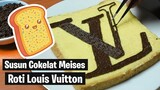 Susun Cokelat Meises Menjadi Louis Vuitton - Makanan Mahal | Kegabutan Perfeksionis